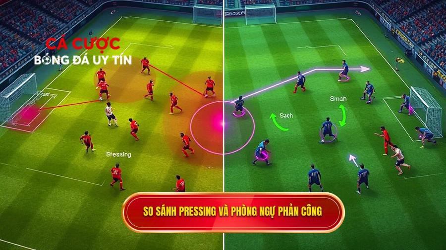 Bảng so sánh: Pressing tầm cao vs Phòng ngự phản công trong kèo đánh chặn