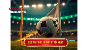 Kèo cược đội nhận quả phạt góc trong 10 phút đầu