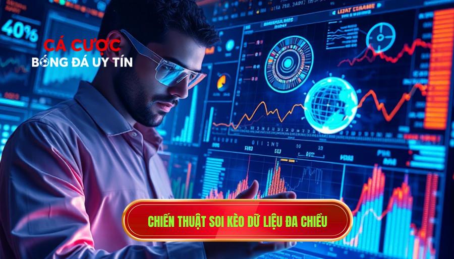 Cách nâng cao tỷ lệ thắng khi cá cược: Cẩm nang toàn diện từ chuyên gia 2 2. Chiến thuật soi kèo dữ liệu đa chiều